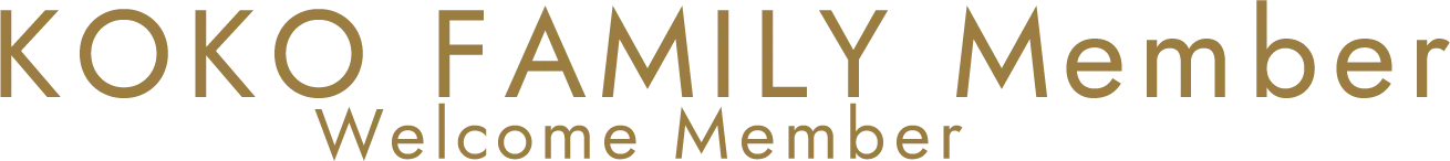 KOKO FAMILY Welcome Member